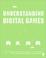 Cover of: Understanding Digital Games