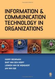 Cover of: Information and Communication Technology in Organizations by Harry Bouwman, Bart van den Hooff, Lidwien van de Wijngaert, Jan A G M van Dijk