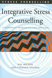 Cover of: Integrative Stress Counselling: A Humanistic Problem-Focused Approach (Stress Counselling)