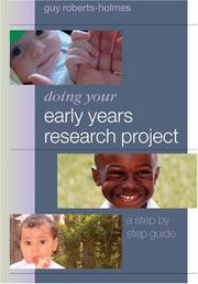Doing Your Early Years Research Project by Guy Roberts-Holmes