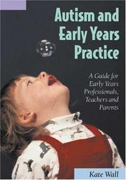 Cover of: Autism and Early Years Practice by Kate Wall