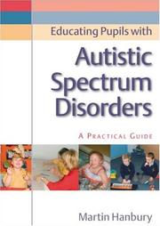 Cover of: Educating Pupils with Autistic Spectrum Disorders: A Practical Guide