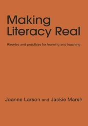 Cover of: Making Literacy Real: Theories and Practices for Learning and Teaching