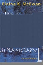 Cover of: How to deal with parents who are angry, troubled, afraid, or just plain crazy by Elaine K. McEwan