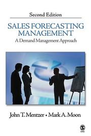 Cover of: Sales Forecasting Management by John T Mentzer, John T. (Tom) Mentzer, Mark A. Moon, John T. (Tom) Mentzer, Mark A. Moon