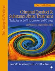 Cover of: Criminal Conduct and Substance Abuse Treatment: Strategies For Self-Improvement and Change, Pathways to Responsible Living by Kenneth W. Wanberg, Harvey B. Milkman
