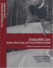 Cover of: Driving with Care: Alcohol, Other Drugs, and Driving Safety Education-Strategies for Responsible Living: The Participants Workbook, Level 1 Education