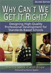 Cover of: Why Can't We Get It Right?: Designing High-Quality Professional Development for Standards-Based Schools