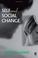 Cover of: Self and Social Change