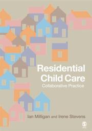 Residential child care by Ian Milligan, Irene Stevens