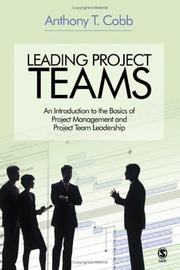 Cover of: Leading project teams by Anthony T. Cobb, Anthony T. Cobb