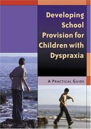 Cover of: Developing School Provision for Children with Dyspraxia: A Practical Guide