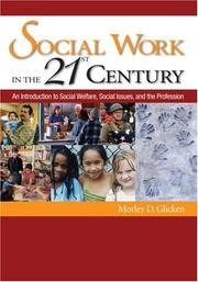 Cover of: Social Work in the 21st Century: An Introduction to Social Welfare, Social Issues, and the Profession