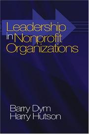 Leadership in nonprofit organizations by Barry Dym, Barry Michael Dym, Harry Hutson