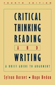 Cover of: Critical thinking, reading, and writing by [edited by] Sylvan Barnet, Hugo Bedau.