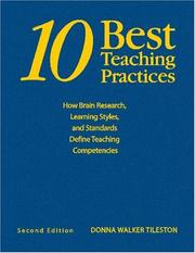 Cover of: 10 best teaching practices: how brain research, learning styles, and standards define teaching competencies