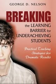 Breaking the Learning Barrier for Underachieving Students by George D. Nelson