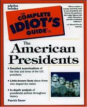 Cover of: The complete idiot's guide to the American presidents by Patrick Sauer