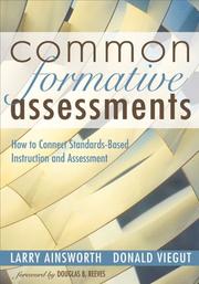 Cover of: Common formative assessments: how to connect standards-based instruction and assessment