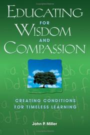 Cover of: Educating for Wisdom and Compassion: Creating Conditions for Timeless Learning