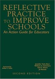 Cover of: Reflective Practice to Improve Schools by Jennifer York-Barr, William A. Sommers, Gail S. Ghere, Joanne K. Montie, Jennifer York-Barr, William A. Sommers, Gail S. Ghere, Joanne K. Montie