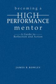 Cover of: Becoming a High-Performance Mentor | James B. Rowley