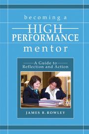 Cover of: Becoming a High-Performance Mentor: A Guide to Reflection and Action