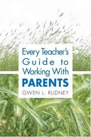 Cover of: Every Teacher's Guide to Working With Parents by Gwen L. Rudney