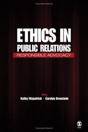 Cover of: Ethics in public relations: responsible advocacy