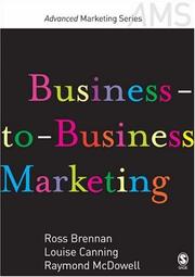 Cover of: Business-to-Business Marketing (SAGE Advanced Marketing Series)