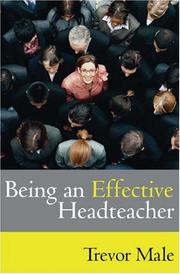 Cover of: Being an Effective Headteacher | Trevor Male