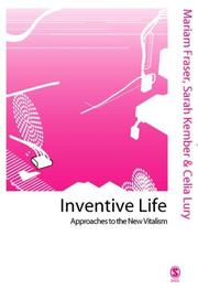 Cover of: Inventive Life: Approaches to the New Vitalism (Published in association with Theory, Culture & Society)