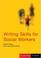 Cover of: Writing Skills for Social Workers (Social Work in Action series)