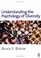 Cover of: Understanding the Psychology of Diversity