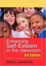 Cover of: Enhancing Self-esteem in the Classroom | Denis Lawrence