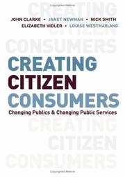 Cover of: Creating Citizen-Consumers: Changing Publics and Changing Public Services