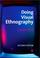 Cover of: Doing Visual Ethnography