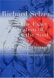 Cover of: The exact location of the soul by Richard Selzer