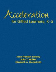 Cover of: Acceleration for Gifted Learners, K-5 by Joan F Smutny, Joan Franklin Smutny, Sally Yahnke Walker, Elizabeth A. Meckstroth, Joan Franklin Smutny, Sally Yahnke Walker, Elizabeth A. Meckstroth