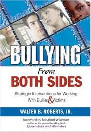 Cover of: Bullying From Both Sides by Walter B. Roberts