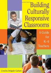 Cover of: Building culturally responsive classrooms: a guide for K-6 teachers