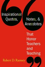 Cover of: Inspirational Quotes, Notes, & Anecdotes That Honor Teachers and Teaching by Robert D. Ramsey