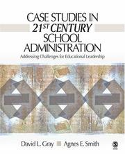 Cover of: Case Studies in 21st Century School Administration: Addressing Challenges for Educational Leadership