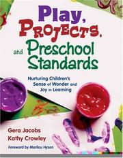 Cover of: Play, Projects, and Preschool Standards by Gera Jacobs, Kathy Crowley