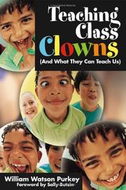 Cover of: Teaching class clowns (and what they can teach us)