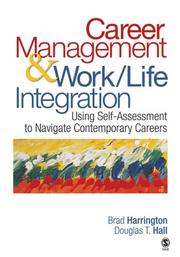 Career management & work/life integration by Brad Harrington, Douglas T. Hall