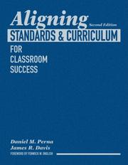 Aligning standards & curriculum for classroom success by Daniel M Perna, Daniel M. Perna, James R. Davis