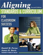 Cover of: Aligning Standards and Curriculum for Classroom Success by Daniel M. Perna, James R. Davis