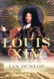 Cover of: Louis XIV by Dunlop, Ian