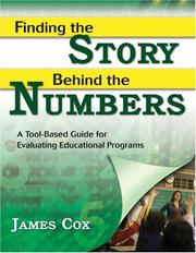 Cover of: Finding the Story Behind the Numbers: A Tool-Based Guide for Evaluating Educational Programs